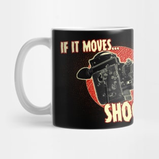 If It Moves... Shoot It! Design Mug